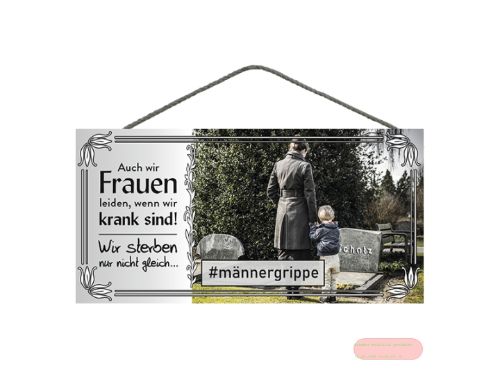 Bild von Spruchschild 25x12,5cm, Sperrholz 8mm mit Kordel, Männergrippe - VE 3