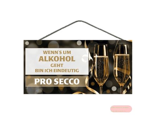 Bild von Spruchschild 25x12,5cm, Sperrholz 8mm mit Kordel, Pro Secco - VE 3